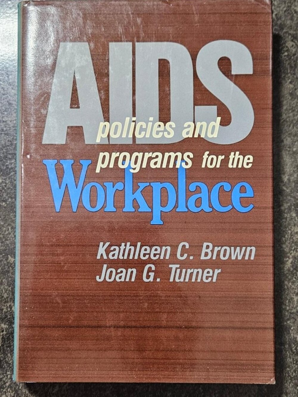 AIDS: Policies and Programs for the Workplace Vintage 1989
